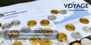 The Role of Cryptocurrency in the Future of Merchant Services