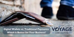 Digital Wallets vs. Traditional Payments: Which Is Better for Your Business?